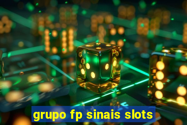 grupo fp sinais slots